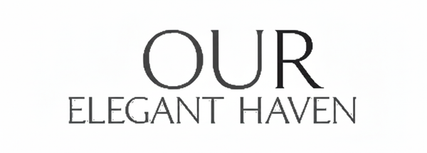 Our Elegant Haven